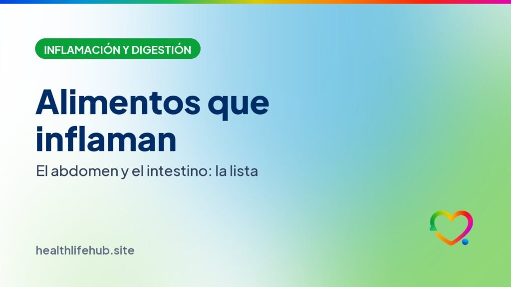 Alimentos que inflaman el abdomen y el intestino: la lista que debes conocer