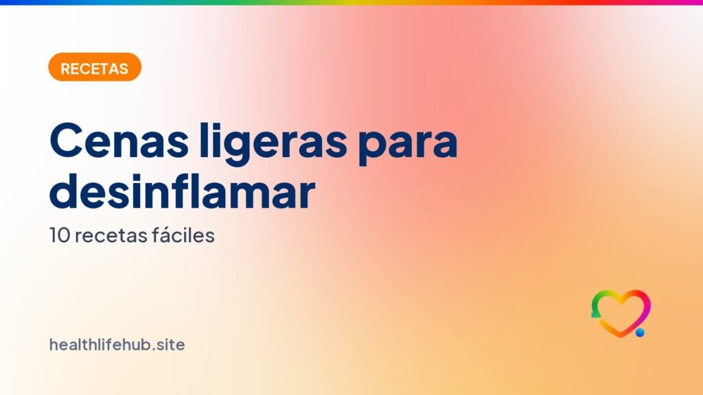 Cenas ligeras para desinflamar el abdomen: 10 recetas fáciles