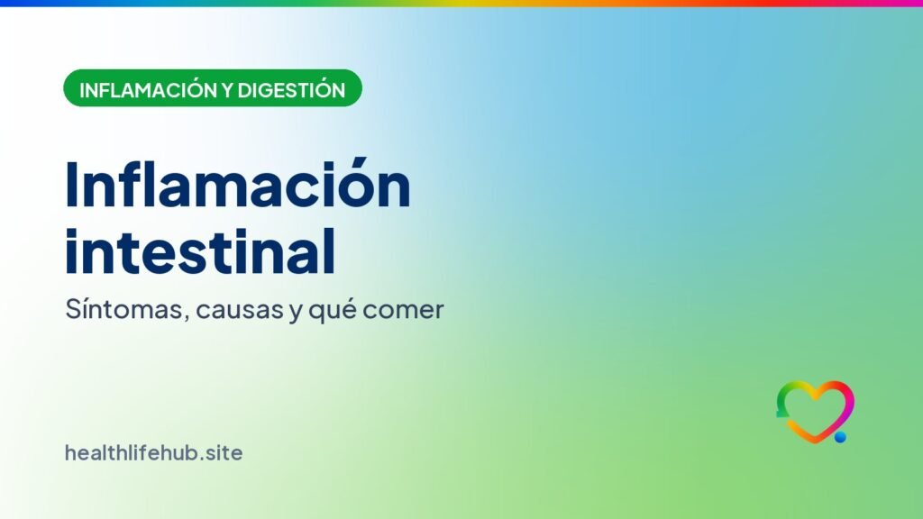 Inflamación intestinal: síntomas, causas y qué comer