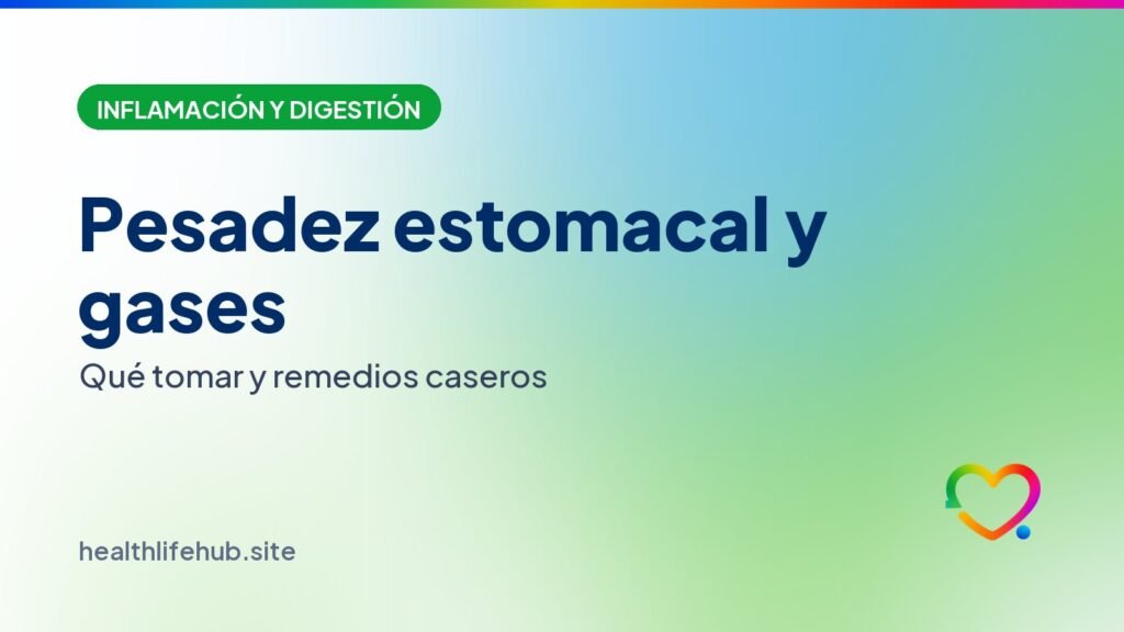 Pesadez estomacal y gases: qué tomar y remedios caseros