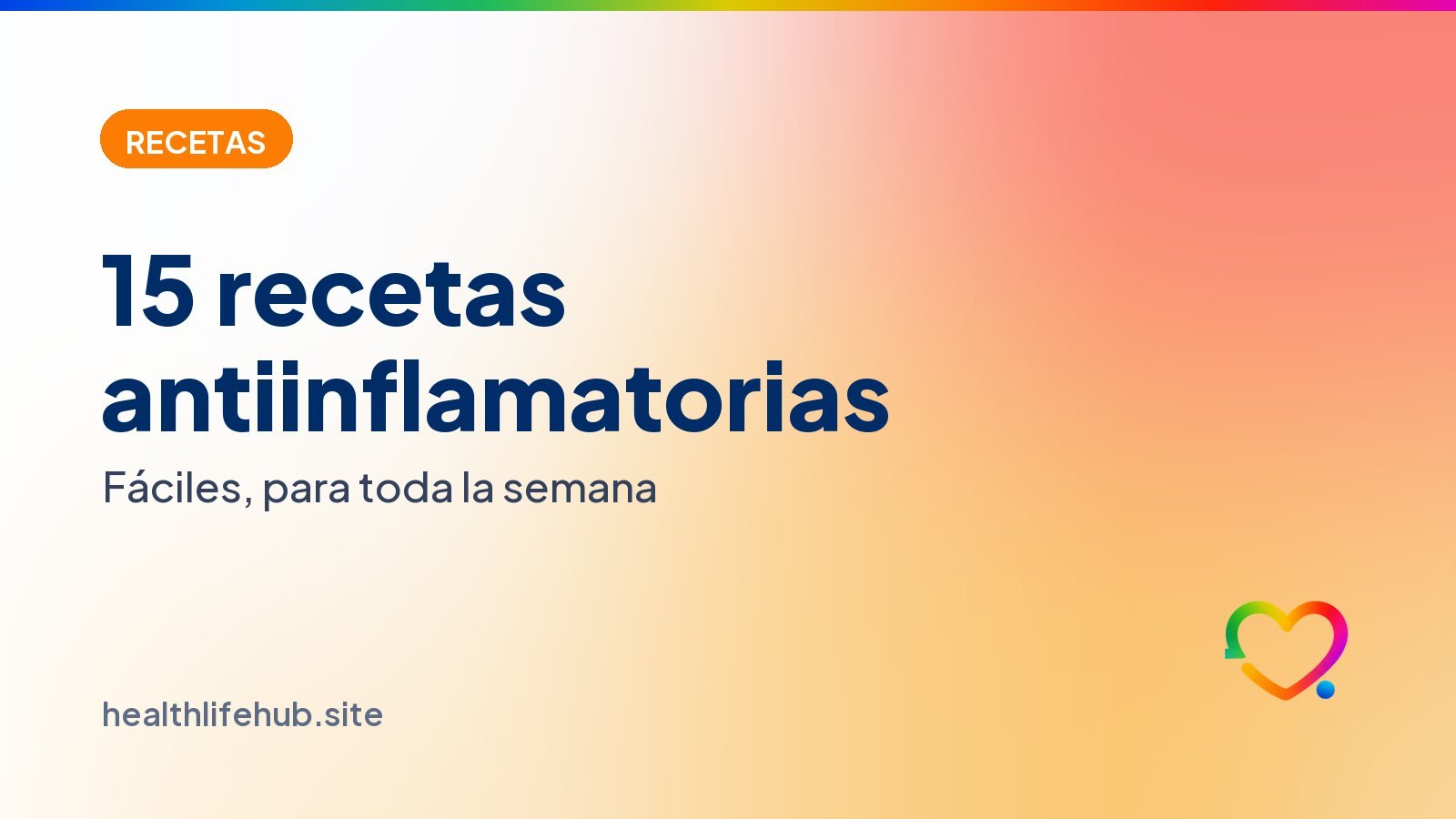 15 recetas antiinflamatorias fáciles para toda la semana